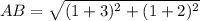 AB=\sqrt{(1+3)^{2}+(1+2)^{2}}