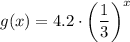 g(x)=4.2\cdot \left(\dfrac{1}{3}\right)^x
