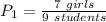 P_{1}=\frac{7 \ girls}{9 \ students}