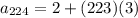 a_{224} = 2+(223)(3)