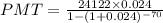PMT=\frac{24122\times 0.024}{1-(1+0.024)^{-70}}