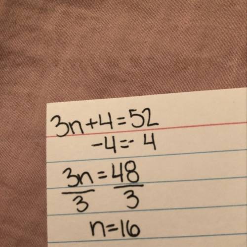 How do i show work for this problem 3n+4=52