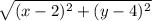\sqrt{(x-2)^2+(y-4)^2}