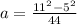 a = \frac{11^2 - 5^2}{44}