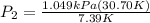 P_2=\frac{1.049kPa(30.70K)}{7.39K}