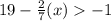 19 -  \frac{2}{7} (x)   - 1