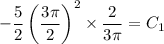 -\dfrac{5}{2}\left(\dfrac{3\pi}{2}\right)^2\times \dfrac{2}{3\pi}=C_1