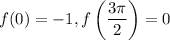f(0)=-1,f\left(\dfrac{3\pi}{2}\right)=0
