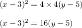 (x-3)^2=4\times 4(y-5)\\\\(x-3)^2=16(y-5)