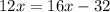 12x=16x-32