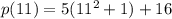 p(11) =5(11^2 + 1) + 16