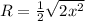 R = \frac{1}{2} \sqrt{2x^2}