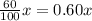 \frac{60}{100}x=0.60x