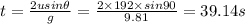 t=\frac{2usin\theta }{g}=\frac{2\times 192\times sin90}{9.81}=39.14s