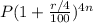 P(1+\frac{r/4}{100} )^{4n}