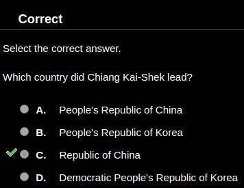 Which country did chiang kai-shek lead?  a. people's republic of china b. people's republic of korea