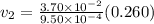 v_2 = \frac{3.70\times 10^{-2}}{9.50\times 10^{-4}}(0.260)