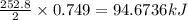 \frac{252.8}{2}\times 0.749=94.6736kJ