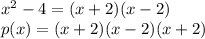 x^2-4=(x+2)(x-2)\\p(x)=(x+2)(x-2)(x+2)