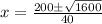 x=\frac{200\pm \sqrt{1600}}{40}