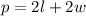 p=2l+2w