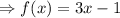 \Rightarrow f(x)=3x-1