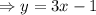 \Rightarrow y=3x-1