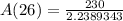 A(26)=\frac{230}{2.2389343}