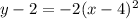 y-2=-2(x-4)^2