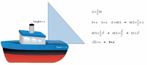 The area of a sale is 40.5 ft.² the base and height of the sail equal what is the height of the cell