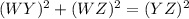 (WY)^2+(WZ)^2=(YZ)^2