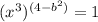 (x^3)^{(4-b^2)}=1