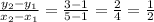 \frac{y_2-y_1}{x_2-x_1} = \frac{3-1}{5-1}=\frac{2}{4}=\frac{1}{2}