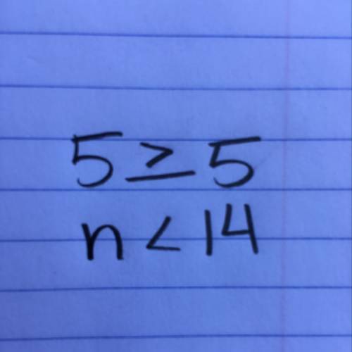 Answer this question - 5≤n–10< 4