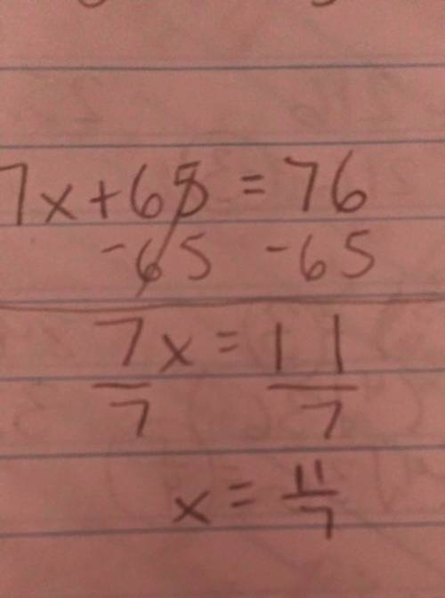 Solve this equation for x. 7x + 65 = 76.