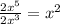 \frac{2x^{5}}{2x^{3}} ={x^{2}}