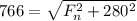766 = \sqrt{F_n^2 + 280^2}