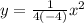 y = \frac{1}{4(-4)}x^{2}