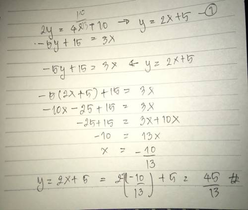 What is 2y=4x+10 (solve for y) and -5y+15=3x?  (solve for y)