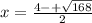 x=\frac{4-+\sqrt{168}}{2}