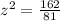 z^{2}=\frac{162}{81}