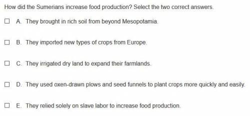 How did sumerians increase food production?  select all that apply