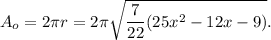 A_o=2\pi r=2\pi\sqrt{\dfrac{7}{22}(25x^2-12x-9)}.