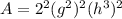 A=2^2(g^2)^2(h^3)^2