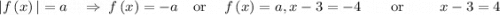 |f\left(x\right)|=a\quad \Rightarrow \:f\left(x\right)=-a\quad \mathrm{or}\quad \:f\left(x\right)=a, x-3=-4\quad \quad \mathrm{or}\quad \:\quad \:x-3=4