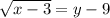 \sqrt{x-3}=y-9