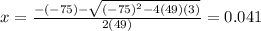 x=\frac{-(-75)-\sqrt{(-75)^{2}-4(49)(3)}}{2(49)}=0.041