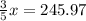 \frac{3}{5}x=245.97
