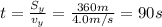 t=\frac{S_y}{v_y}=\frac{360 m}{4.0 m/s}=90 s