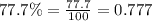77.7\%=\frac{77.7}{100}=0.777